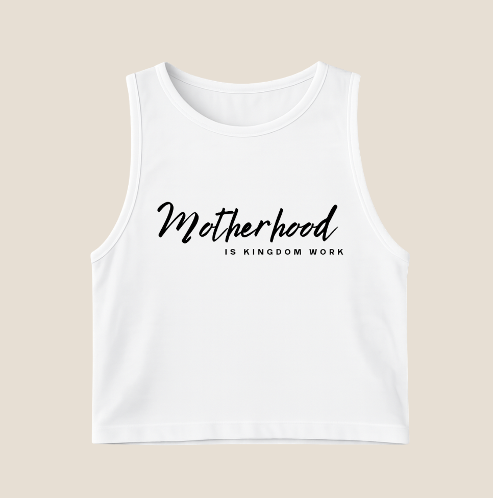 Motherhood Is Kingdom Work Cropped Tank