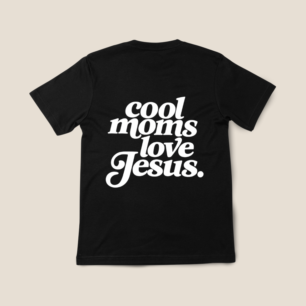 Cool Moms Love Jesus Tee